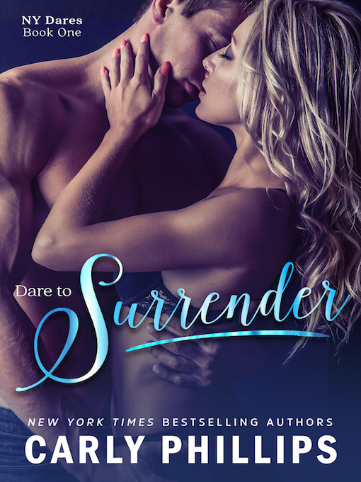 Title details for Dare to Surrender by Carly Phillips - Available